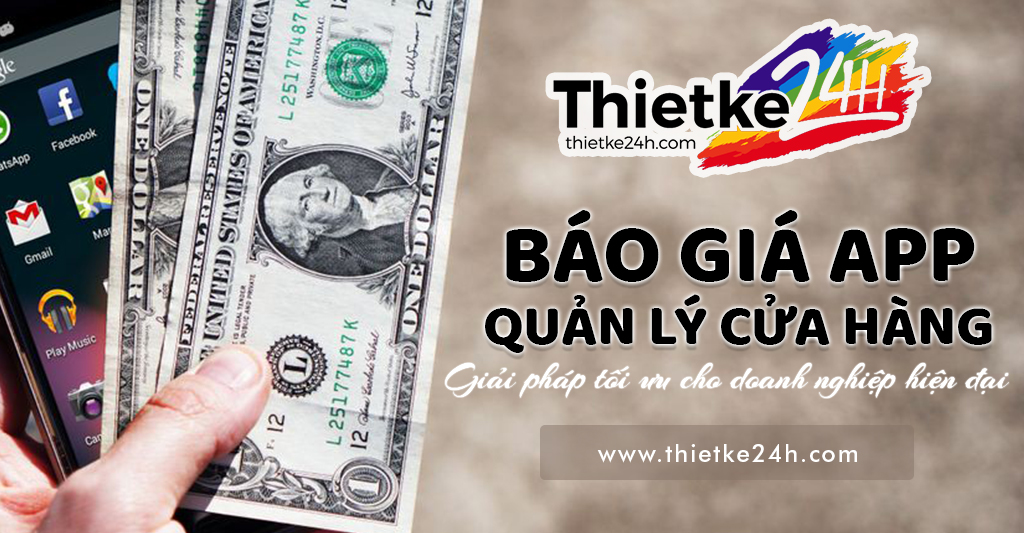 Báo giá app quản lý cửa hàng - Giải pháp tối ưu cho doanh nghiệp hiện đại - Tin tức thiết kế app & website tại Thietke24h.com